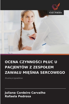 Ocena CzynnoŚci Pluc U Pacjentów Z Zespolem Zawalu MiĘŚnia Sercowego