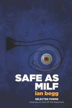 Paperback Safe as Milf - Selected Poems: missives on and off the bleachers Book