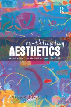 Paperback Re-thinking Aesthetics: Rogue Essays on Aesthetics and the Arts Book