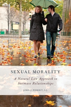 Paperback Sexual Morality: A Natural Law Approach to Intimate Relationships Book