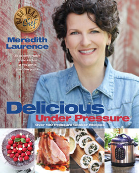 Paperback Delicious Under Pressure: Over 100 Pressure Cooker and Instant Pot (Tm) Recipes Book