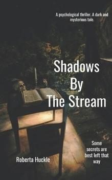 Paperback Shadows By The Stream.: A Dark Psychological Thriller. Book
