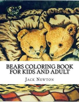 Paperback Bears Coloring Book For Kids and Adult: Amazing Bears, Meditation, Stress Relief and Relaxation With Unique 46 Amazing Bears Book