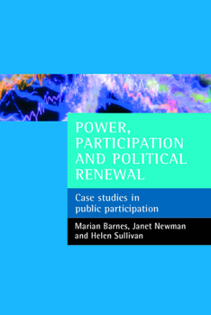 Paperback Power, Participation and Political Renewal: Case Studies in Public Participation Book