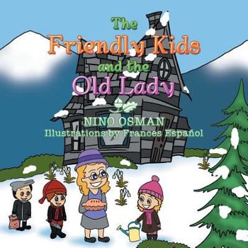 Paperback The Friendly Kids and the Old Lady Book