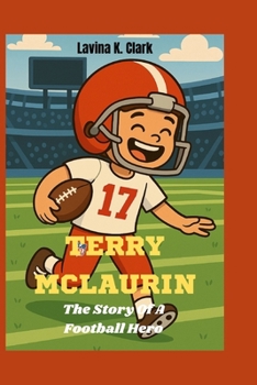 Paperback Terry Mclaurin: The Story Of A Football Hero Book