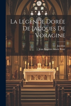 Paperback La Légende Dorée De Jacques De Voragine [French] Book