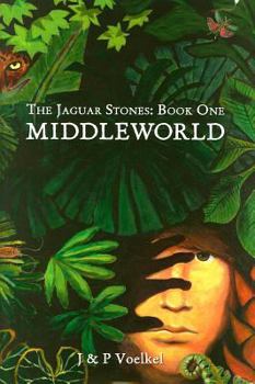 Hardcover The Jaguar Stones, Book One: Middleworld Book