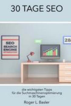 Paperback SEO in 30 Tagen: Eine Anleitung fuer die Suchmaschinenoptimierung innert 30 Tagen [German] Book