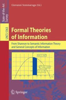 Paperback Formal Theories of Information: From Shannon to Semantic Information Theory and General Concepts of Information Book