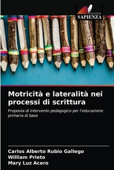 Motricità e lateralità nei processi di scrittura: Proposta di intervento pedagogico per l'educazione primaria di base