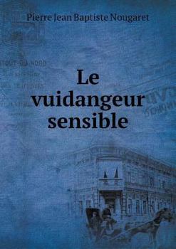 Paperback Le Vuidangeur Sensible [French] Book