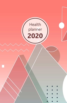 Health Planner 2020: Meal and Exercise trackers, Step counter, Calorie counter. For Losing weight, Getting fit and Living healthy. 8.5" x 5.5" (Half ... design, geometric shapes. Soft matte cover).