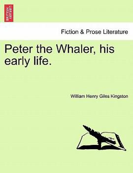 Paperback Peter the Whaler, His Early Life. Book