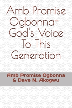 Paperback Amb Promise Ogbonna- God's Voice To This Generation Book