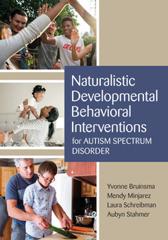 Paperback Naturalistic Developmental Behavioral Interventions for Autism Spectrum Disorder Book