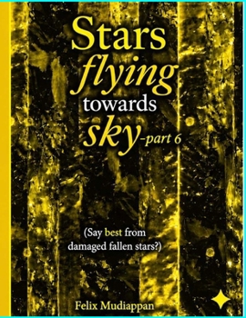 Stars flying towards sky-part6: Say best from damaged fallen stars?