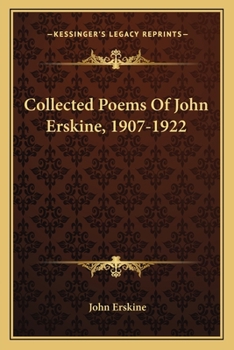 Paperback Collected Poems Of John Erskine, 1907-1922 Book