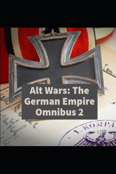 Paperback Alt Wars: The German Empire Omnibus 2 Book