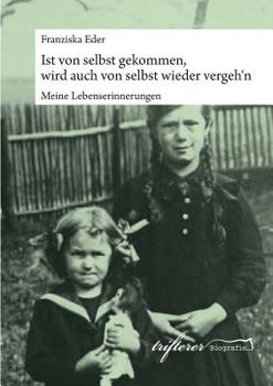 Paperback Ist von selbst gekommen, wird auch von selbst wieder vergeh'n [German] Book