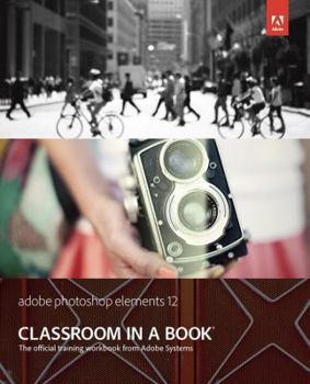 Paperback Adobe Photoshop Elements 12 Classroom in a Book with Access Code Book
