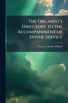 Paperback The organist's directory to the accompaniment of divine service: with a full list of voluntaries appropriate to every Sunday and holy day in the Chris Book