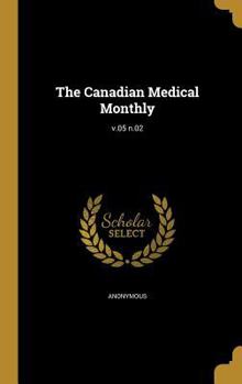 Hardcover The Canadian Medical Monthly; V.05 N.02 Book