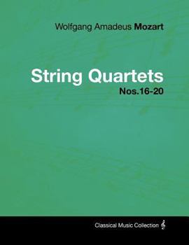 Paperback Wolfgang Amadeus Mozart - String Quartets Nos.16-20 Book