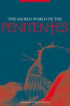 Hardcover The Sacred World of the Penitentes Book