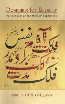 Paperback Designing for Empathy: Perspectives on the Museum Experience Book