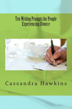 Paperback Ten Writing Prompts for People Experiencing Divorce Book