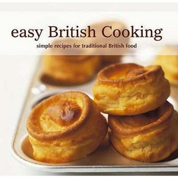Paperback Easy British Cooking: Simple Recipes for Traditional British Food Book