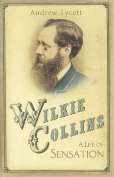 Hardcover Wilkie Collins: A Life of Sensation Book