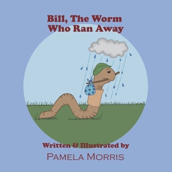 Paperback Bill, The Worm Who Ran Away Book