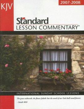 Hardcover King James Version Standard Lesson Commentary 2007-2008: International Sunday School Lessons Book