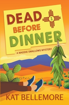 Dead Before Dinner - Book #1 of the Maddie Swallows