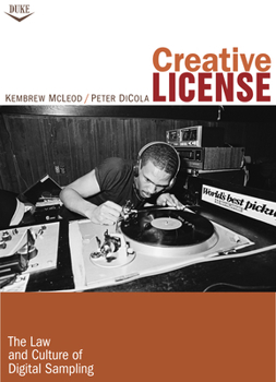 Hardcover Creative License: The Law and Culture of Digital Sampling Book