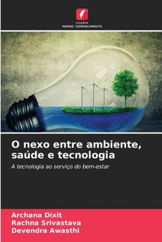 Paperback O nexo entre ambiente, saúde e tecnologia [Portuguese] Book