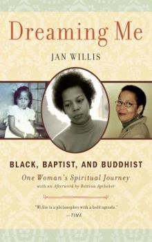 Paperback Dreaming Me: Black, Baptist, and Buddhist -- One Woman's Spiritual Journey Book