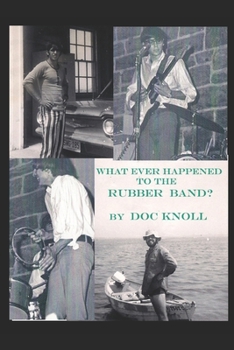 Paperback What Ever Happened to the Rubber Band? Book