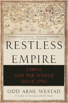 Restless Empire: China and the World Since 1750