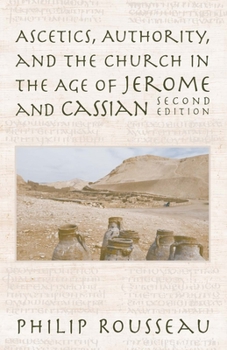 Paperback Ascetics, Authority, and the Church in the Age of Jerome and Cassian Book