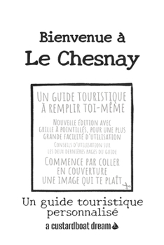 Bienvenue ? Le Chesnay: Un guide touristique personnalis?