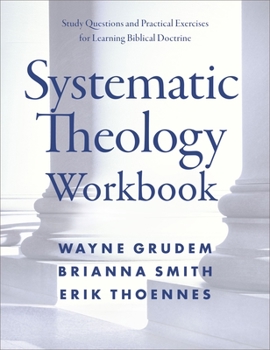 Paperback Systematic Theology Workbook: Study Questions and Practical Exercises for Learning Biblical Doctrine Book