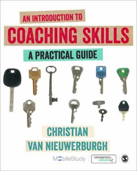 Paperback An Introduction to Coaching Skills: A Practical Guide Book
