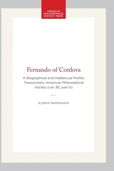 Hardcover Fernando of Cordova: A Biographical and Intellectual Profile, Transactions, American Philosophical Society (Vol. 82, Part 6) Book