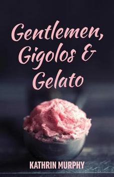 Paperback Gentlemen, Gigolos & Gelato Book