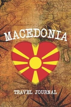 MACEDONIA: 6x9 Travel planner I Road trip planner I Dot grid journal I Travel notebook I Travel diary I Pocket journal I Gift for Backpacker