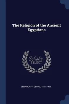 Paperback The Religion of the Ancient Egyptians Book