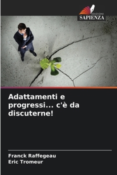 Adattamenti e progressi... c'è da discuterne! (Italian Edition)